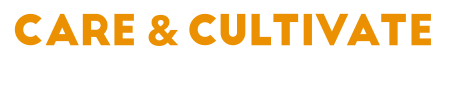Care & Cultivate Newsletter